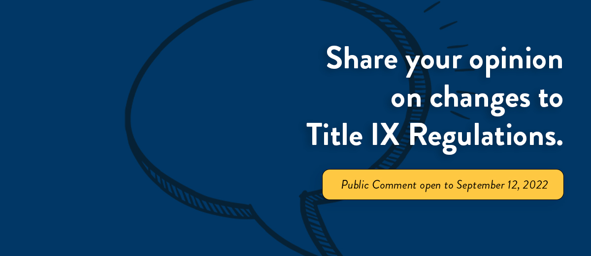Title IX: Public Comment Open for Proposed Regulations. 